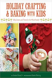 Holiday Crafting and Baking with Kids by Jessica Strand