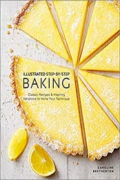 Illustrated Step-by-Step Baking by Caroline Bretherton