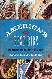 America's Best Ribs by Arthur Aguirre [AZW3: 1510705228]