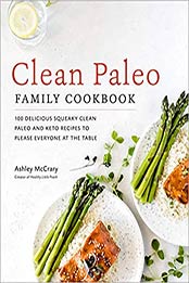 Clean Paleo Family Cookbook by Ashley McCrary
