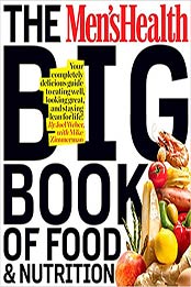 The Men's Health Big Book of Food & Nutrition by Joel Weber, Editors of Men's Health Magazi