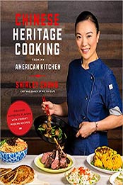 Chinese Heritage Cooking From My American Kitchen by Shirley Chung