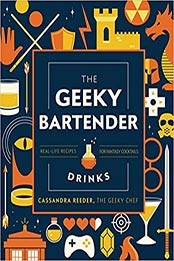 The Geeky Bartender Drinksby Cassandra Reeder