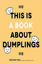 This Is a Book About Dumplings by Brendan Pang