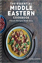 The Essential Middle Eastern Cookbook by Michelle Anderson [PDF: 1646116380]
