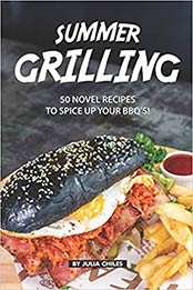 Summer Grilling by Julia Chiles