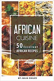 African Cuisine by Julia Chiles [EPUB: 1691594946]