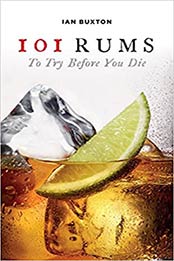 101 Rums to Try Before You Die by Ian Buxton