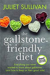 The Gallstone-Friendly Diet by Juliet Sullivan