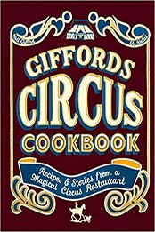 Giffords Circus Cookbook by Nell Gifford