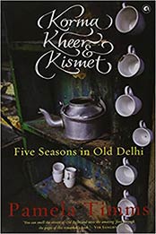 Korma, Kheer and Kismet by Timms, Pamela