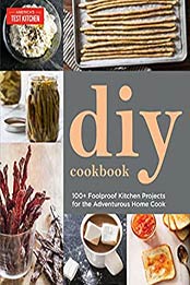 The Do-It-Yourself Cookbook by America's Test Kitchen [EPUB: 9781936493487]