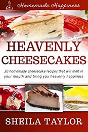 Heavenly Cheesecakes by Sheila Taylor [PDF: B0095KEY1W]
