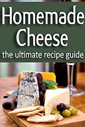 Homemade Cheese by Danielle Caples, Encore Books
