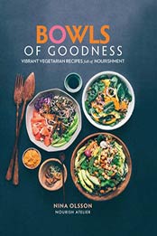 Bowls of Goodness by Nina Olsson [EPUB: B07DCXM65V]