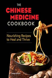 The Chinese Medicine Cookbook by Stacey Isaacs