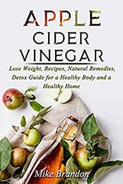 APPLE CIDER VINEGAR by Mike Brandon