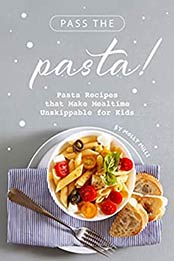 Pass the Pasta by Molly Mills