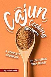 Cajun Cooking Recipes by Julia Chiles