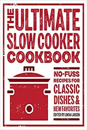 The Ultimate Slow Cooker Cookbook by Linda Larsen