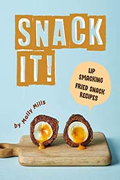 Snack It! by Molly Mills