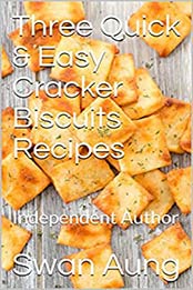 Three Quick & Easy Cracker Biscuits Recipes by Swan Aung