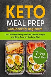 Keto Meal Prep Cookbook for Beginners by Jennifer Tate