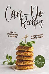 Can-Do Recipes by Christina Tosch [EPUB: B087ZKQFBB]