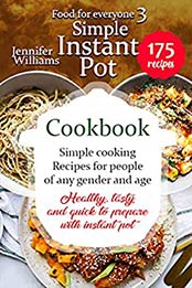 Simple Instant Pot cookbook by Jennifer Williams