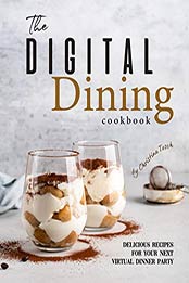 The Digital Dining Cookbook by Christina Tosch