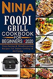 Ninja Foodi Grill Cookbook for Beginners #2020 by Fernanda Tomazini