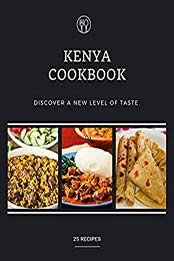 Kenya Cookbook by Ana William [PDF: B088F56DQT]