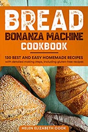 Bread Bonanza Machine Cookbook by Helen Elizabeth Cook