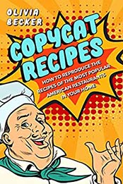 Copycat Recipes by Olivia Becker [EPUB: B088KQ2LDH]
