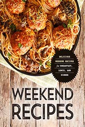 Weekend Recipes by BookSumo Press [EPUB: B0891VS37S]