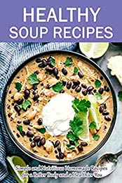 Healthy Soup Recipes by Isaac Martin