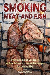 Smoking Meat and Fish by Adam Jones [EPUB: B0891ZBT9F]