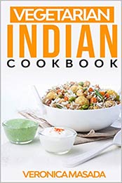 Vegetarian Indian cookbook by Veronica Masada [EPUB: B0895DMFGV]