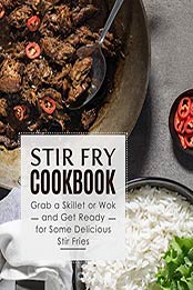 Stir Fry Cookbook by BookSumo Press