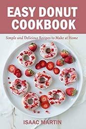 Easy Donut Cookbook by Isaac Martin