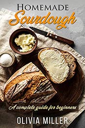 Homemade Sourdough by Olivia Miller [EPUB: B0897Y9TLT]