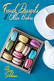 French Desserts & Other Bakes by Anna Goldman