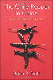 The Chile Pepper in China by Brian R. Dott [EPUB: 023119532X]