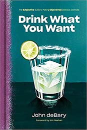 Drink What You Want by John deBary [EPUB: 0525575774]