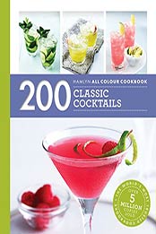 Hamlyn All Colour Cookery: 200 Cocktails by Hamlyn Cookbooks