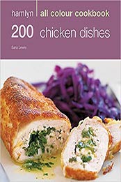 Hamlyn All Colour Cookery: 200 Chicken Dishes by Sara Lewis