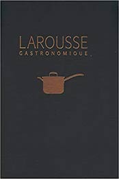 New Larousse Gastronomique by Hamlyn