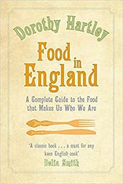 Food In England by Dorothy Hartley [EPUB: 0749942150]