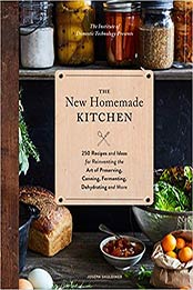 The New Homemade Kitchen by Joseph Shuldiner