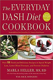 The Everyday DASH Diet Cookbook by Marla Heller [EPUB: 1455528064]
